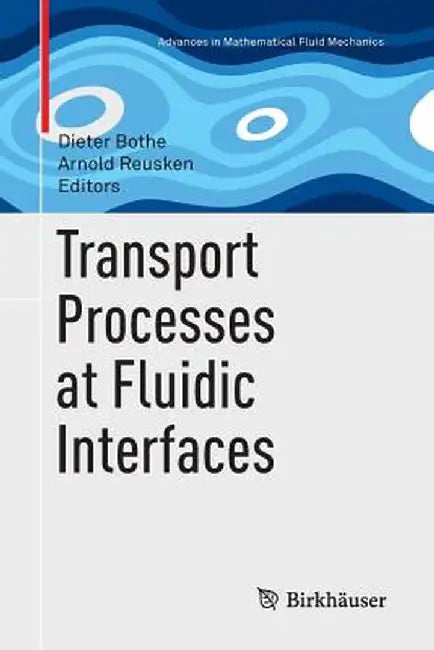 Transport Processes at Fluidic Interfaces by Dieter Bothe