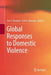 Global Responses to Domestic Violence by Eve S. Buzawa
