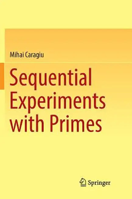 Sequential Experiments with Primes by Mihai Caragiu