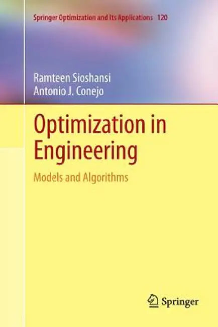 Optimization in Engineering: Models and Algorithms by Ramteen Sioshansi