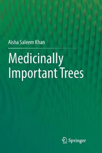 Medicinally Important Trees by Aisha Saleem Khan