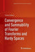 Convergence and Summability of Fourier Transforms and Hardy Spaces by Ferenc Weisz