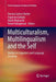 Multiculturalism, Multilingualism and the Self: Studies in Linguistics and Language Learning by Danuta Gabryś-Barker