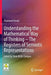 Understanding the Mathematical Way of Thinking - The Registers of Semiotic Representations by Raymond Duval