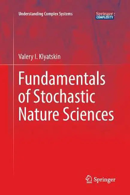 Fundamentals of Stochastic Nature Sciences by Valery I. Klyatskin