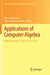 Applications of Computer Algebra: Kalamata, Greece, July 20-23 2015 by Ilias S. Kotsireas