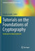 Tutorials on the Foundations of Cryptography: Dedicated to Oded Goldreich by Lindell