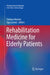 Rehabilitation Medicine for Elderly Patients by Stefano Masiero