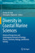 Diversity in Coastal Marine Sciences: Historical Perspectives and Contemporary Research of Geology, Physics, Chemistry, Biology, and Remote Sensing by Charles W. Finkl