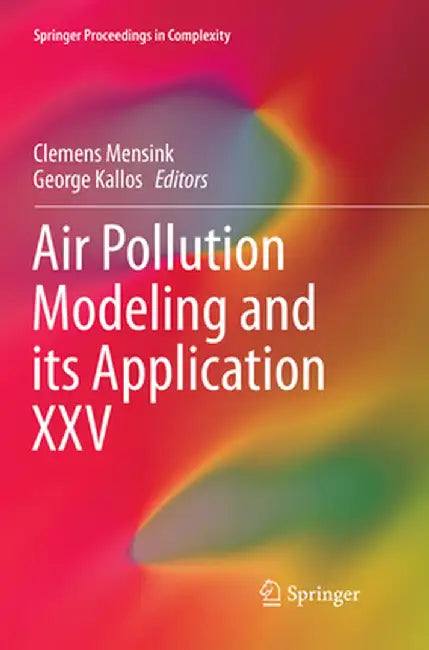 Air Pollution Modeling and Its Application XXV by Clemens Mensink