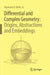 Differential and Complex Geometry: Origins, Abstractions and Embeddings by Raymond O. Wells Jr