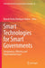 Smart Technologies for Smart Governments: Transparency, Efficiency and Organizational Issues by Manuel Pedro Rodríguez Bolívar