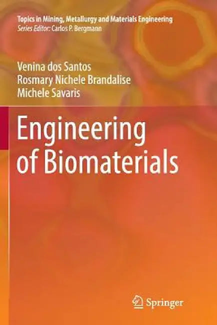 Engineering of Biomaterials by Venina Dos Santos