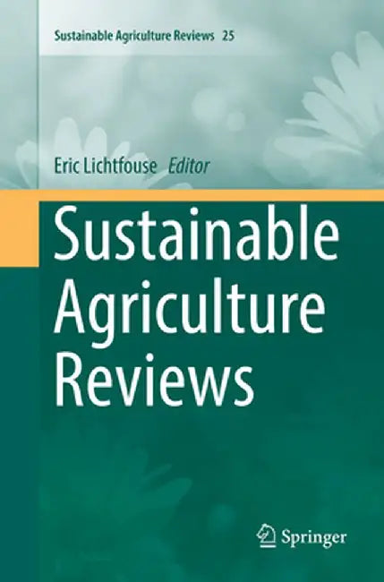Sustainable Agriculture Reviews by Eric Lichtfouse