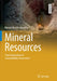 Mineral Resources: From Exploration to Sustainability Assessment (Springer Textbooks in Earth Sciences, Geography and E by Manuel Bustillo Revuelta