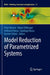 Model Reduction of Parametrized Systems by Peter Benner