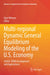 Multi-Regional Dynamic General Equilibrium Modeling of the U.S. Economy: Usage-Term Development and Applications by Glyn Wittwer