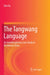 The Tangwang Language: An Interdisciplinary Case Study in Northwest China by Dan Xu