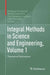 Integral Methods in Science and Engineering, Volume 1: Theoretical Techniques by Christian Constanda