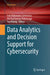 Data Analytics and Decision Support for Cybersecurity: Trends, Methodologies and Applications by Iván Palomares Carrascosa