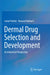 Dermal Drug Selection and Development: An Industrial Perspective by Lionel Trottet