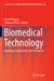 Biomedical Technology: Modeling, Experiments and Simulation by Peter Wriggers