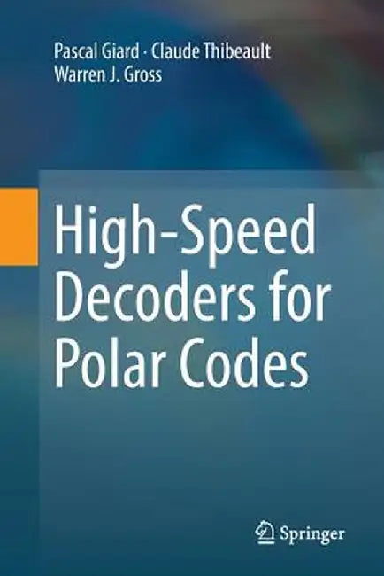 High-Speed Decoders for Polar Codes by Pascal Giard