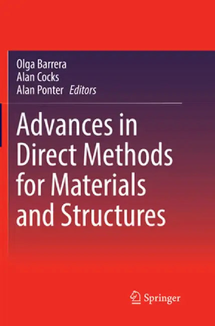 Advances in Direct Methods for Materials and Structures by Olga Barrera
