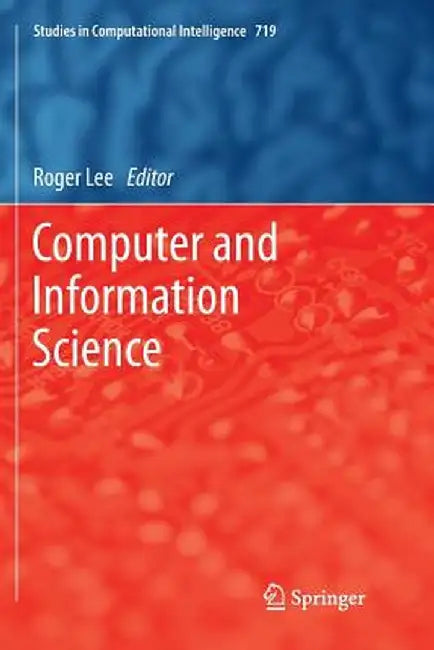 Computer and Information Science by Roger Lee