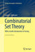 Combinatorial Set Theory: With a Gentle Introduction to Forcing by Lorenz J. Halbeisen