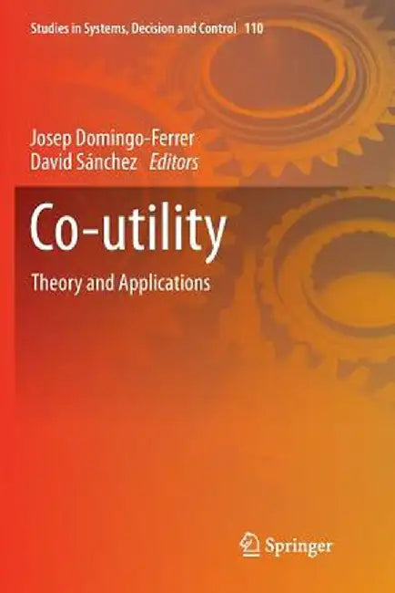 Co-Utility: Theory and Applications by Josep Domingo-Ferrer