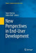 New Perspectives in End-User Development by Fabio Paternò