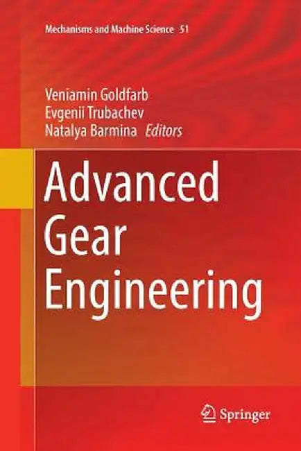 Advanced Gear Engineering by Veniamin Goldfarb