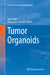 Tumor Organoids by Shay Soker