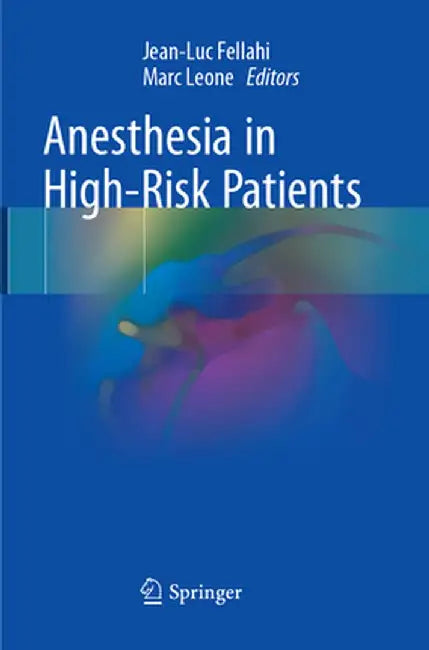 Anesthesia in High-Risk Patients by Jean-Luc Fellahi