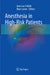 Anesthesia in High-Risk Patients by Jean-Luc Fellahi
