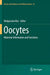 Oocytes: Maternal Information and Functions by Malgorzata Kloc