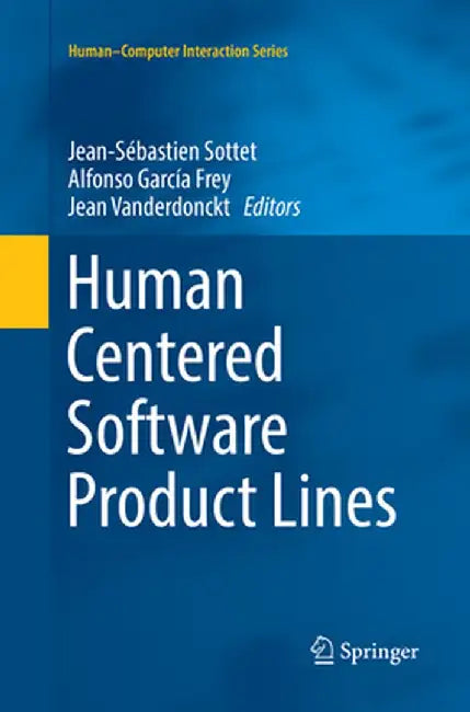 Human Centered Software Product Lines by Jean-Sébastien Sottet