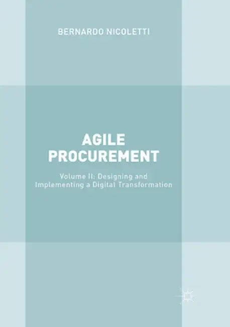 Agile Procurement: Volume II: Designing and Implementing a Digital Transformation by Bernardo Nicoletti