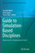 Guide to Simulation-Based Disciplines: Advancing Our Computational Future by Saurabh Mittal