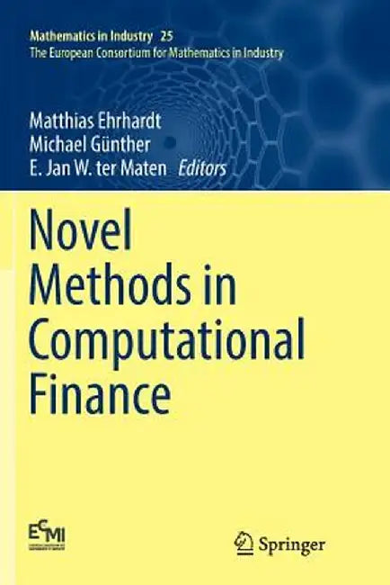 Novel Methods in Computational Finance by Matthias Ehrhardt