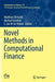 Novel Methods in Computational Finance by Matthias Ehrhardt