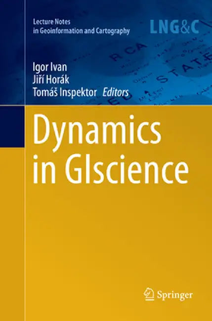 Dynamics in Giscience by Igor Ivan