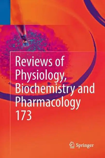 Reviews of Physiology, Biochemistry and Pharmacology, Vol. 173 by Bernd Nilius