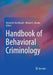 Handbook of Behavioral Criminology by Vincent B. Van Hasselt