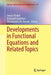 Developments in Functional Equations and Related Topics by Janusz Brzdęk