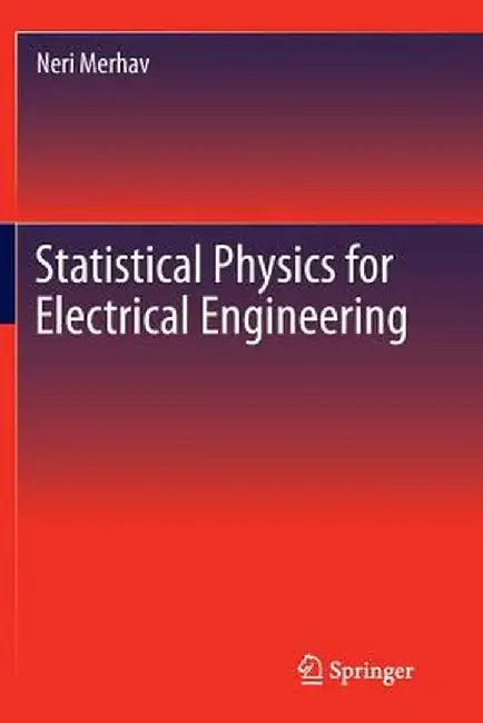 Statistical Physics for Electrical Engineering by Neri Merhav