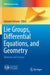 Lie Groups, Differential Equations, and Geometry: Advances and Surveys by Giovanni Falcone
