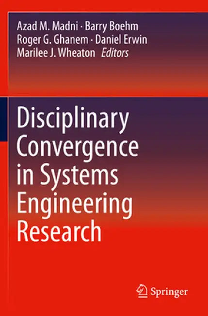 Disciplinary Convergence in Systems Engineering Research by Azad M. Madni