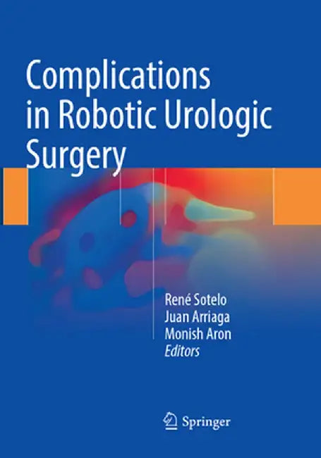 Complications in Robotic Urologic Surgery by René Sotelo